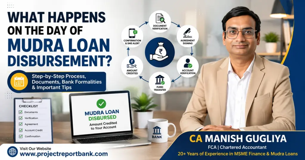 what happens on the day of mudra loan disbursement feature image What Happens on the Day of Mudra Loan Disbursement? Step-by-step guide by CA Manish Gugliya explaining document verification, agreement signing, fund transfer, account verification, and loan amount credit process.