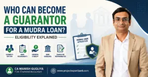 Who Can Become a Guarantor for a Mudra Loan? Eligibility Explained – CA Manish Gugliya explains Mudra Loan guarantor eligibility, bank requirements, financial stability, and guarantor responsibilities.