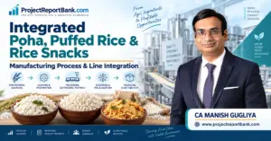 integrated poha puffed rice rice snacks line integration Integrated Poha, Puffed Rice & Rice Snacks manufacturing process and line integration with CA Manish Gugliya, processing plant, product flow and packaging.