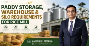 Paddy storage, warehouse and silo requirements for rice mill with CA Manish Gugliya – ProjectReportBank.com