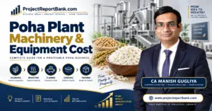 poha plant machinery equipment cost Poha Plant Machinery & Equipment Cost guide featuring industrial poha processing machinery, flattened rice, and CA Manish Gugliya.