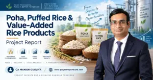 Poha, Puffed Rice & Value-Added Rice Products Project Report by CA Manish Gugliya with rice products and processing plant visuals.