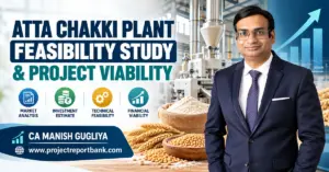 atta chakki plant feasibility study project viability Atta Chakki Plant Feasibility Study and Project Viability with flour mill machinery, wheat, financial analysis icons and CA Manish Gugliya.