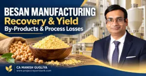 besan manufacturing recovery yield by products process losses Besan manufacturing recovery, yield, by-products and process losses, featuring gram flour, chickpeas and CA Manish Gugliya.