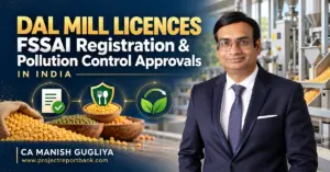 Dal mill licences, FSSAI registration and pollution control approvals in India, featuring CA Manish Gugliya with pulse processing and compliance icons.