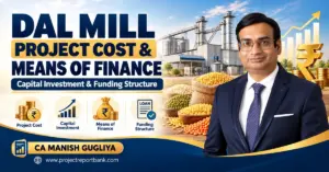 dal mill project cost means of finance 1200x628 Dal Mill Project Cost and Means of Finance in India – Capital Investment, Bank Loan and Funding Structure Explained by CA Manish Gugliya.