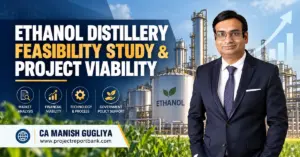Ethanol Distillery Feasibility Study and Project Viability in India featuring ethanol plant, financial analysis, and CA Manish Gugliya.