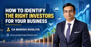 How to Identify the Right Investors for Your Business in India – Investor selection, equity funding and business growth guide by CA Manish Gugliya, featuring financial growth charts and investment illustrations.