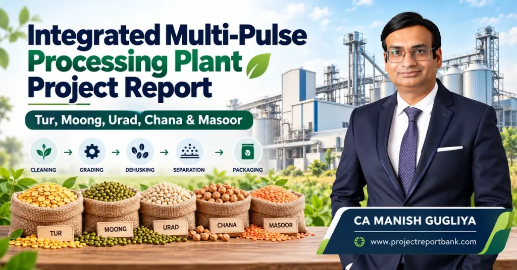 give alt text of this image Integrated Multi-Pulse Processing Plant Project Report for Tur, Moong, Urad, Chana and Masoor in India – CA Manish Gugliya, ProjectReportBank.com.