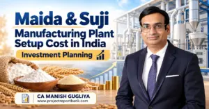 maida suji manufacturing plant setup cost1 Maida & Suji Manufacturing Plant Setup Cost in India – Investment Planning Guide featuring flour milling machinery, wheat, maida, suji and CA Manish Gugliya.