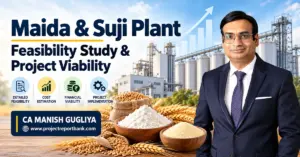 maida suji plant feasibility study Maida & Suji Plant Feasibility Study and Project Viability in India, featuring wheat milling plant, financial analysis, investment planning, and CA Manish Gugliya.
