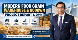 Modern Food Grain Warehouse & Godown Project Report and DPR in India featuring warehouse construction, grain storage, project cost, financial analysis and CA Manish Gugliya.
