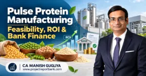 pulse protein feasibility roi bank finance 1200x628 Pulse Protein Manufacturing Plant Feasibility, ROI & Bank Finance in India – Project Report, investment analysis and financial advisory by CA Manish Gugliya.