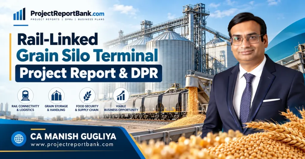 Rail-Linked Grain Silo Terminal Project Report & DPR in India featuring steel grain silos, railway freight wagons, bulk grain handling infrastructure, and CA Manish Gugliya.