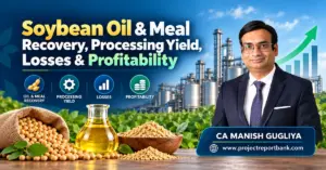 soybean oil meal recovery feature 1200x6281 Soybean oil and meal recovery, processing yield, losses and profitability analysis for soybean crushing plants in India, featuring CA Manish Gugliya, ProjectReportBank.com.